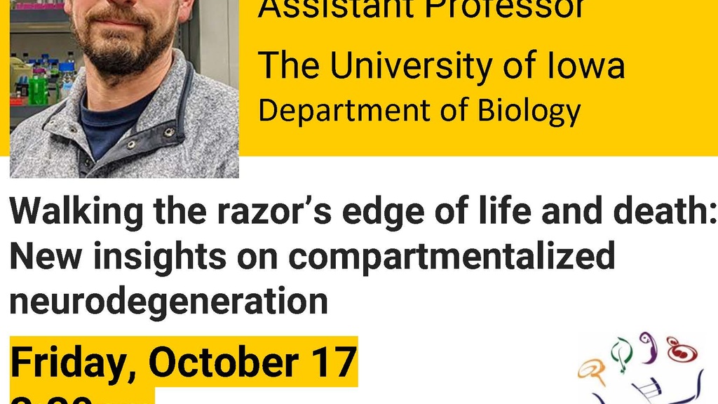 Biology Seminar: "Walking the razor's edge of life and death: New insights on compartmentalized neurodegeneration" promotional image